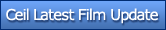Ceil Latest Film Update