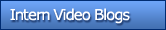 Intern Video Blogs